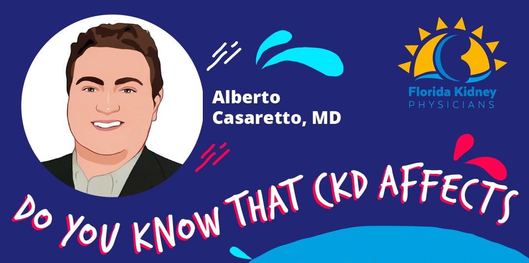 CKD Affects people of all ages.