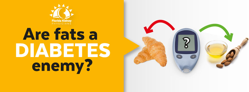 Are fats a Diabetes enemy?