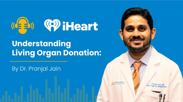 Understanding Living Organ Donation: Insights from Dr. Pranjal Jain on iHeart’s Beyond the News