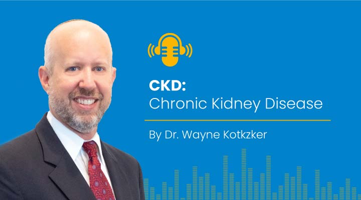 CKD: Chronic Kidney Disease